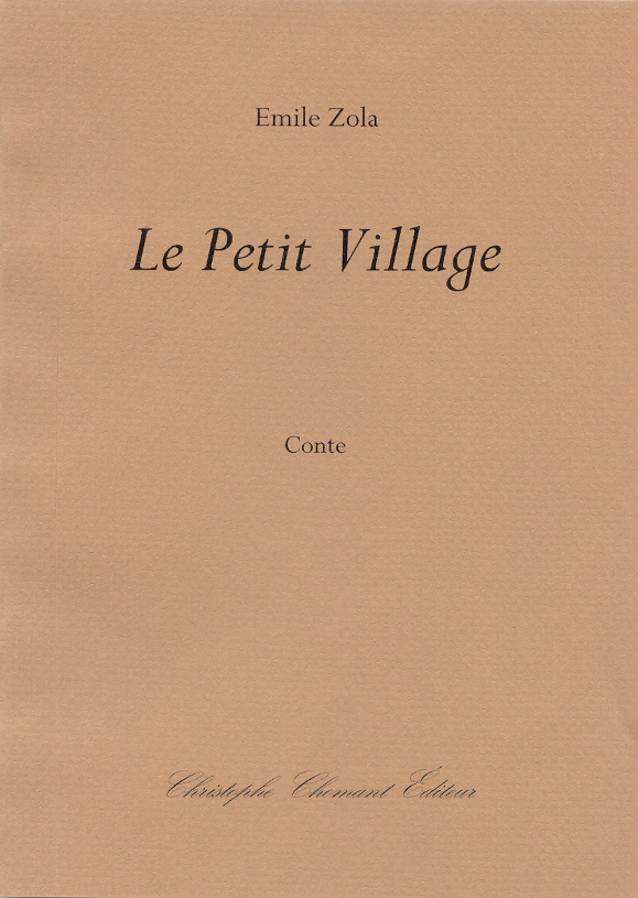 Emile Zola, Le Petit Village, Textes Classiques