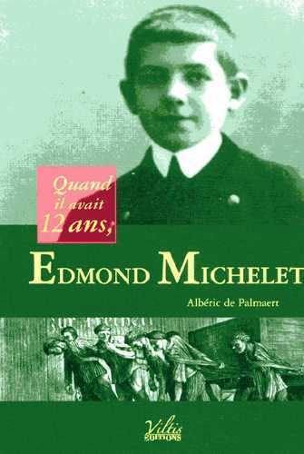 Quand il avait 12 ans Edmond Michelet
