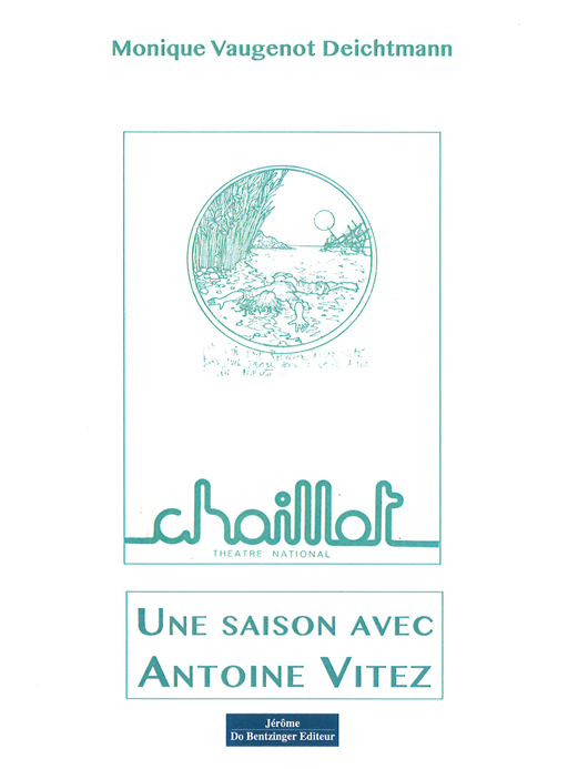 Une Saison Avec Antoine Vitez
