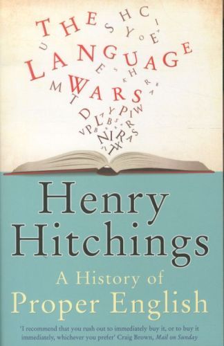 The Language Wars: A History of Proper English