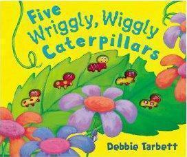 Five Wriggly, Wiggly Caterpillars