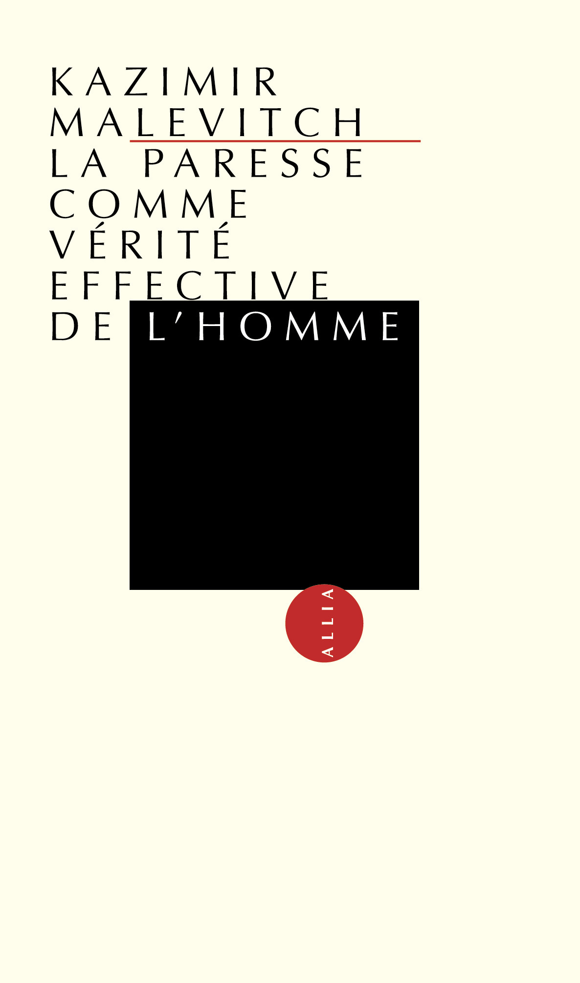 LA PARESSE COMME VERITE EFFECTIVE DE L'HOMME