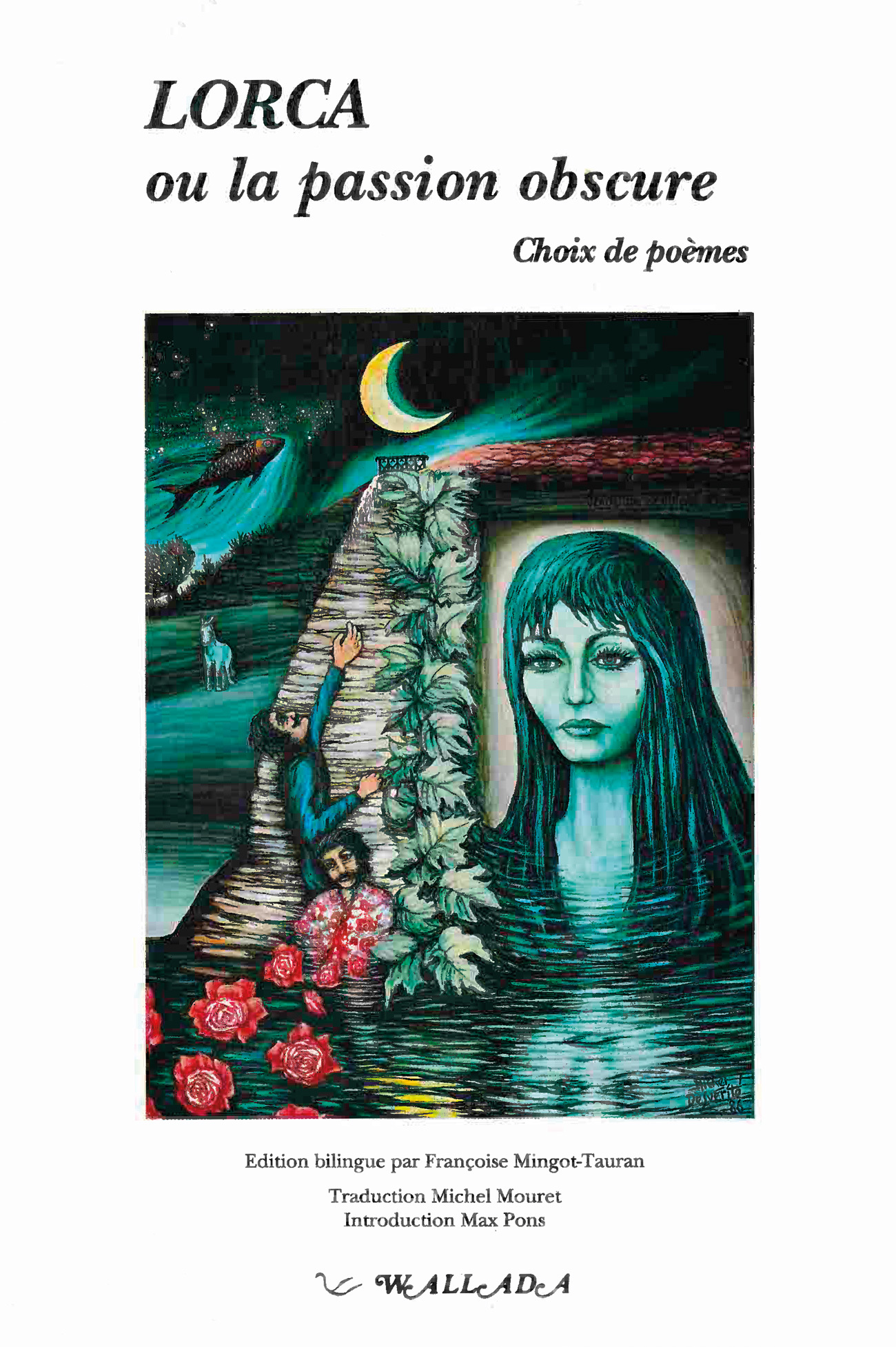 Lorca ou La passion obscure - choix de poèmes
