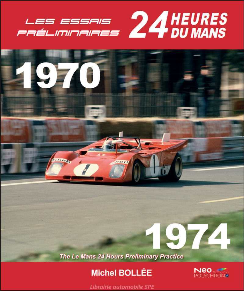 Les Essais Préliminaires 24h du Mans, 1970-1974