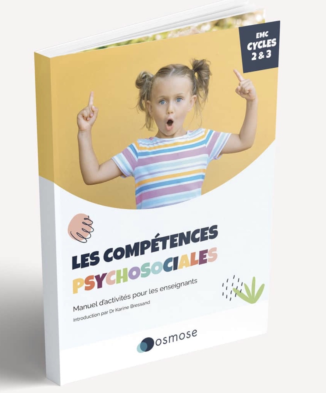 LES COMPÉTENCES PSYCHOSOCIALES - MANUEL D'ACTIVITÉS POUR LES ENSEIGNANTS