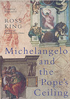 Michelangelo and the Pope's Ceiling