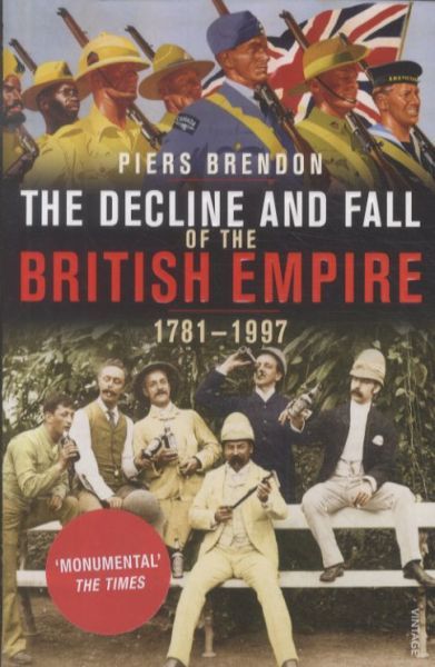 The Decline and Fall of the British Empire: 1781-1997
