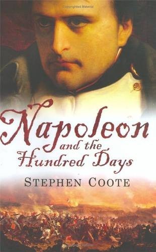 Napoleon and the Hundred Days /anglais