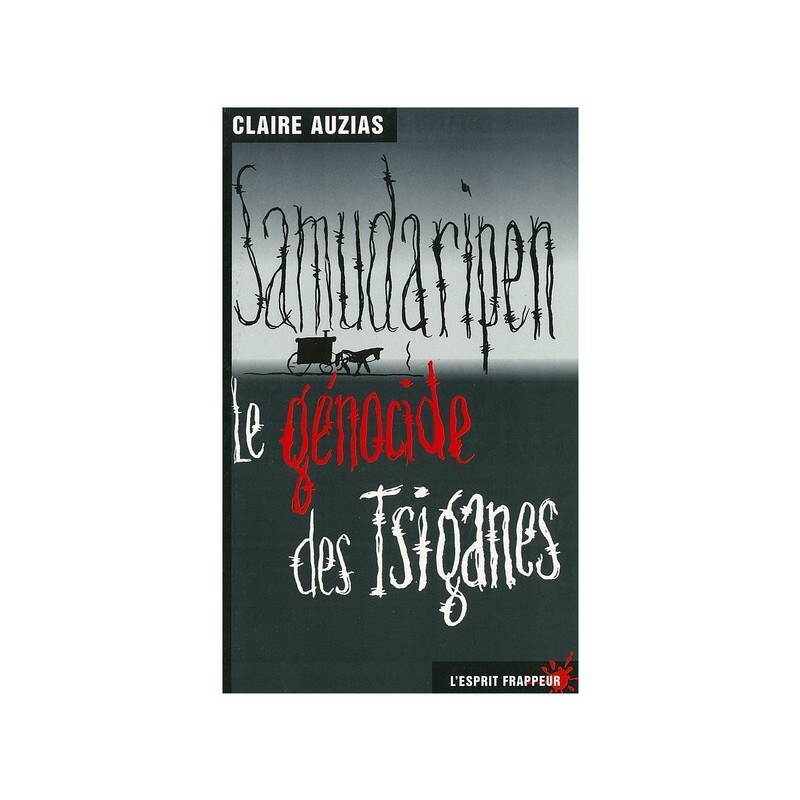 Samudaripen : le génocide des tziganes -1938 à 1945 par 100 milliers Tsiganes par nazis et alliés