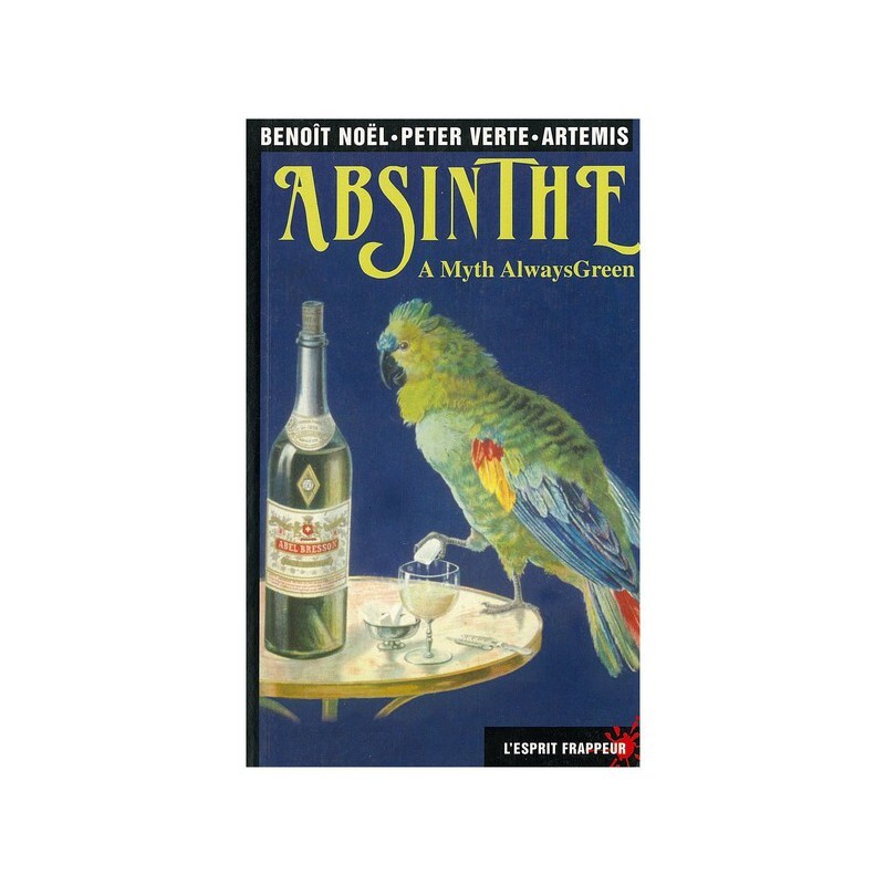 Absinthe, a myth always green