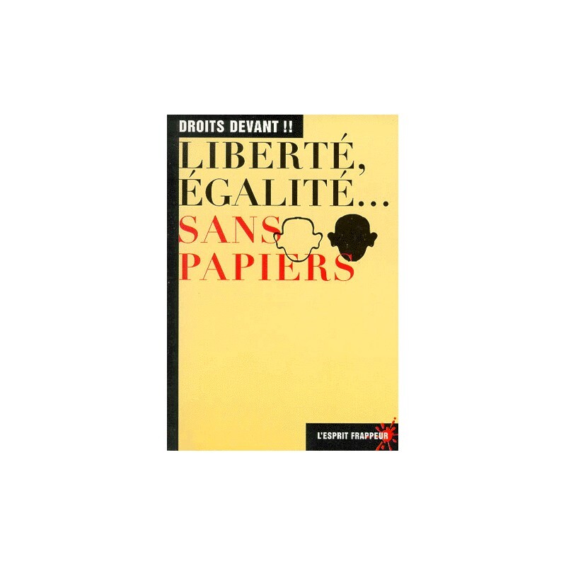 Liberté, égalité, sans-papiers