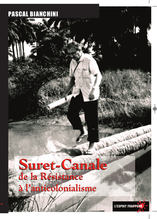 SURET-CANALE DE LA RÉSISTANCE À L’ANTICOLONIALISME - (1921-2007)