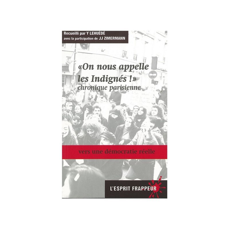 """On nous appelle les Indignés ! »"