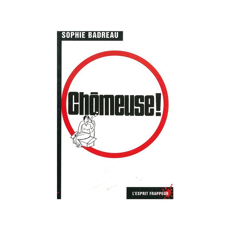 Chômeuse ! - la distance qui sépare les déclarations gouvernementales de la réalité