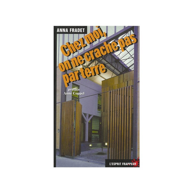 Chez moi on ne crache pas par terre