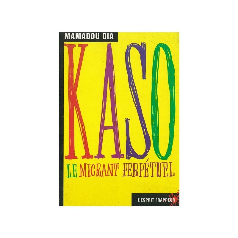 Kaso : le migrant perpétuel