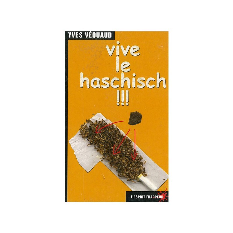 Vive le haschisch !