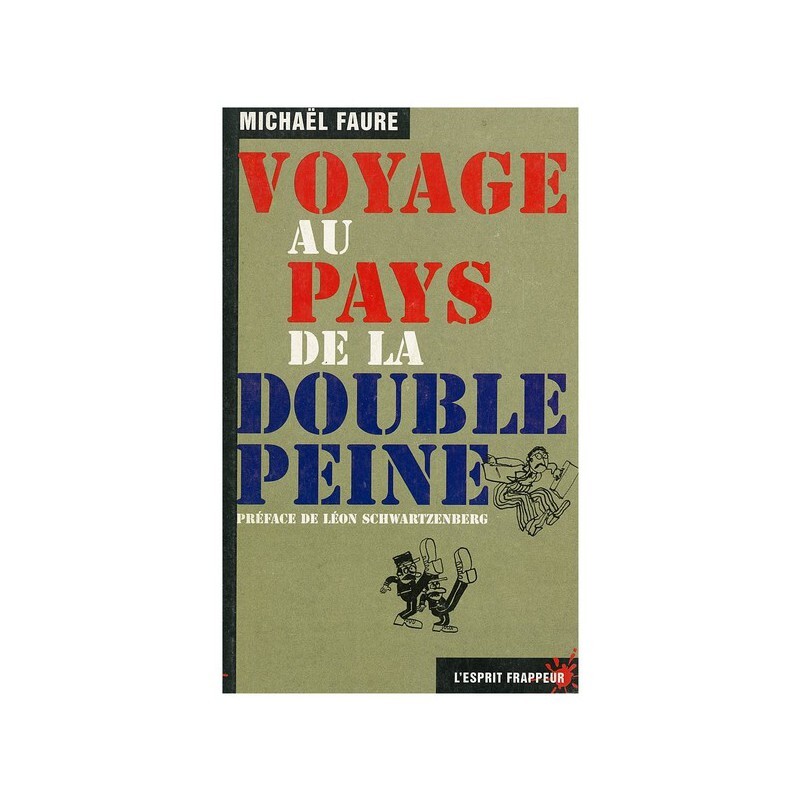 Voyage au pays de la double peine - l’interdiction du territoire national