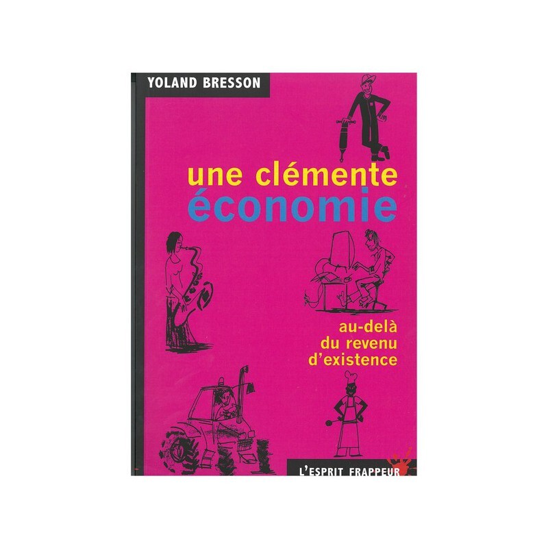 Une clémente économie : au-delà du revenu d’existence