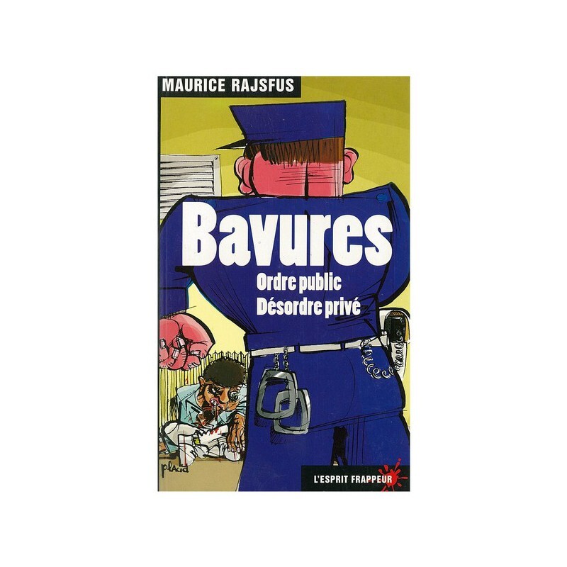 Bavures : Ordre public, désordre privé