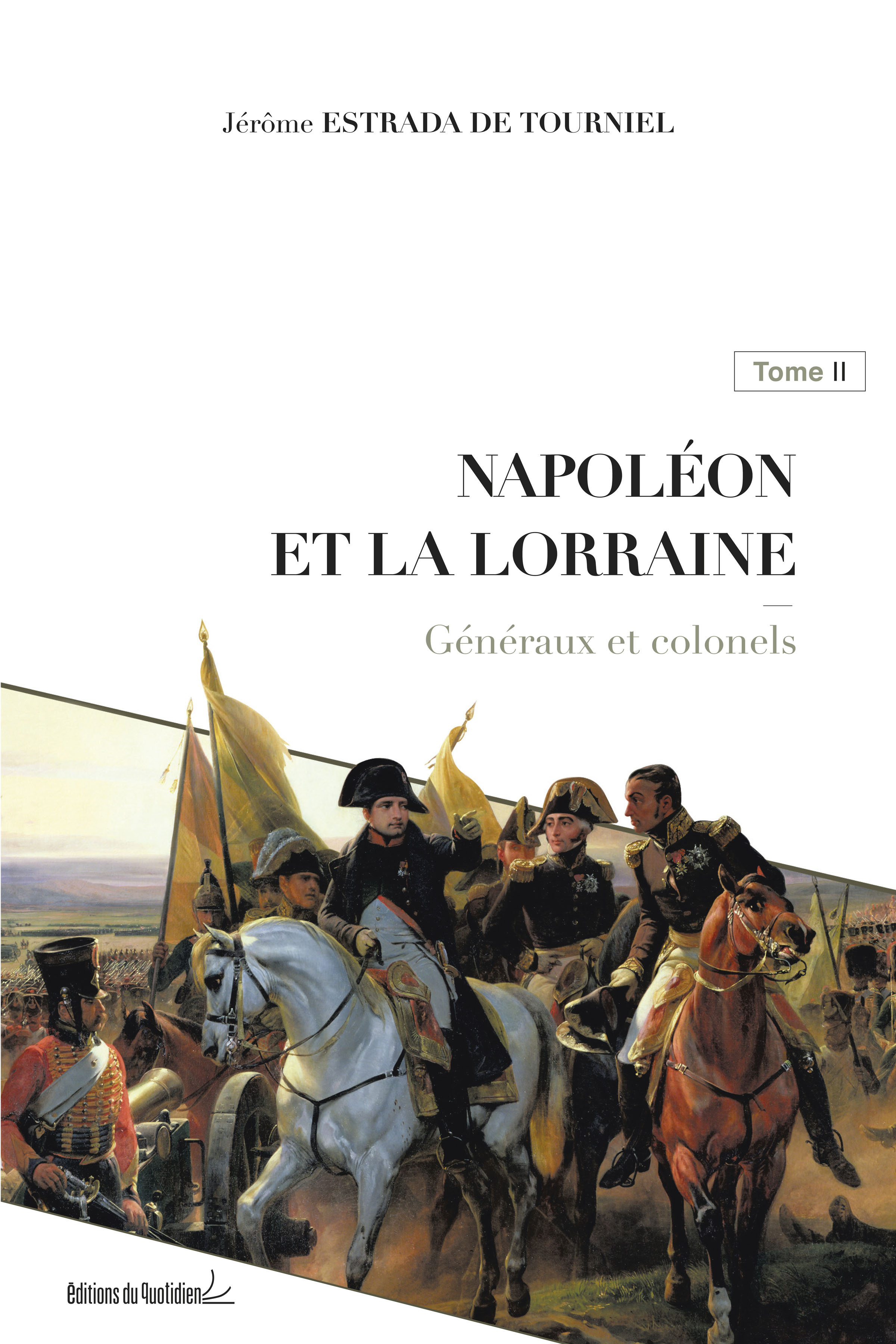 NAPOLEON ET LA LORRAINE - Généraux et colonels T2