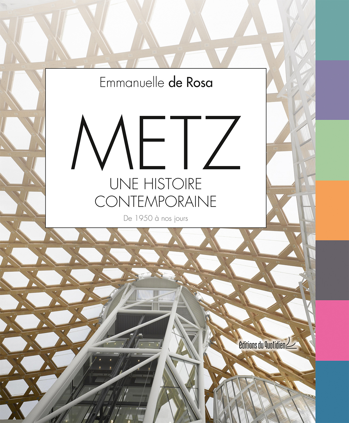 METZ, UNE HISTOIRE CONTEMPORAINE - de 1950 à nos jours