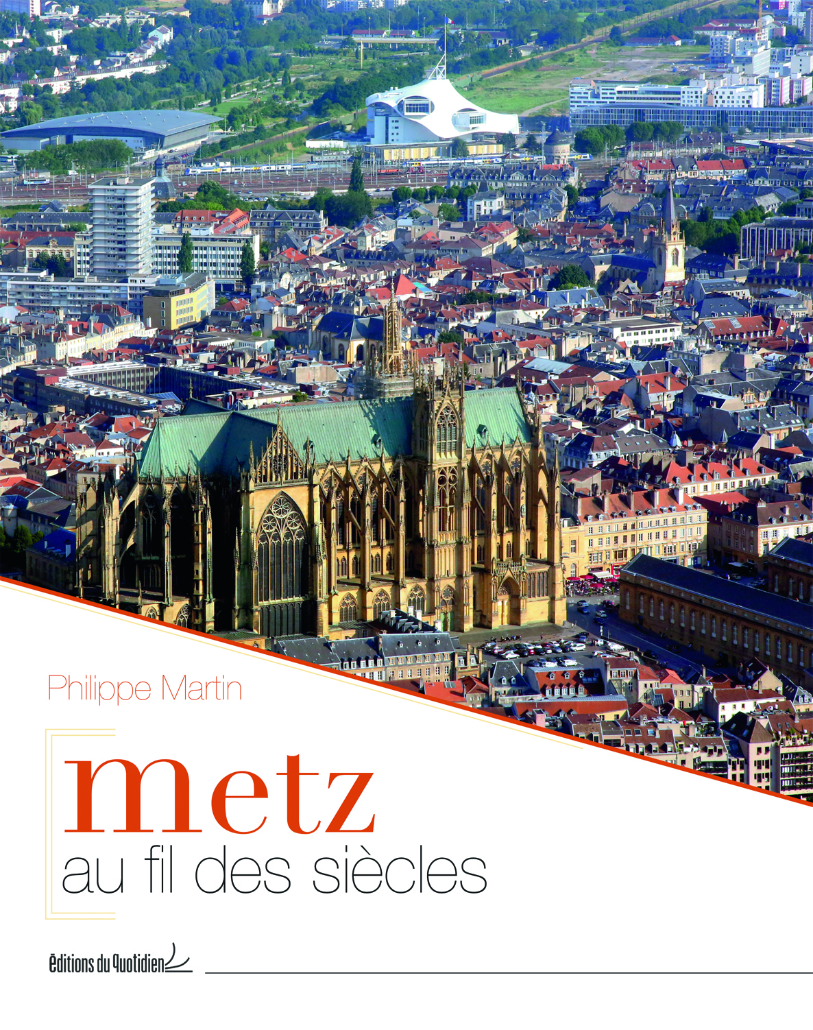 METZ AU FIL DES SIECLES