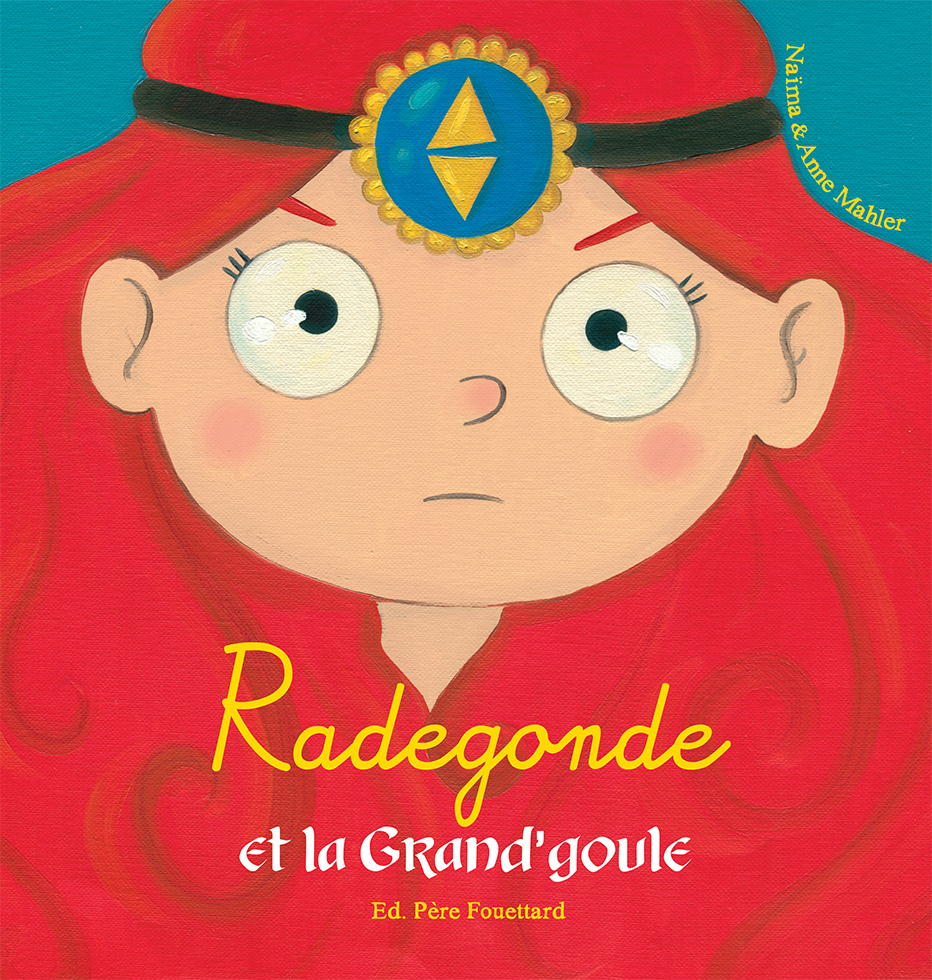 RADEGONDE ET LA GRAND'GOULE (COLL. GRAIN DE SABLE)