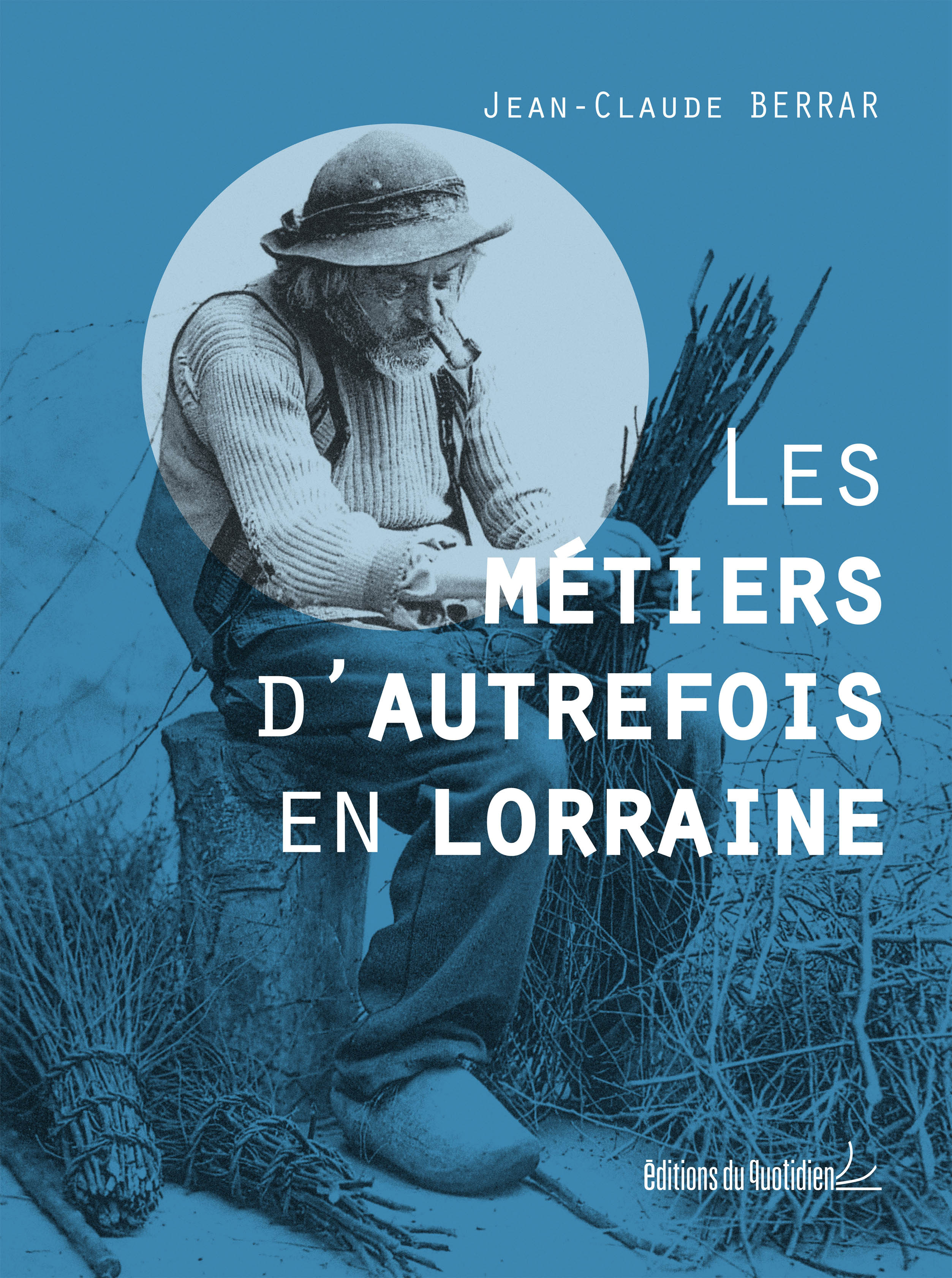 LES METIERS D'AUTREFOIS EN LORRAINE