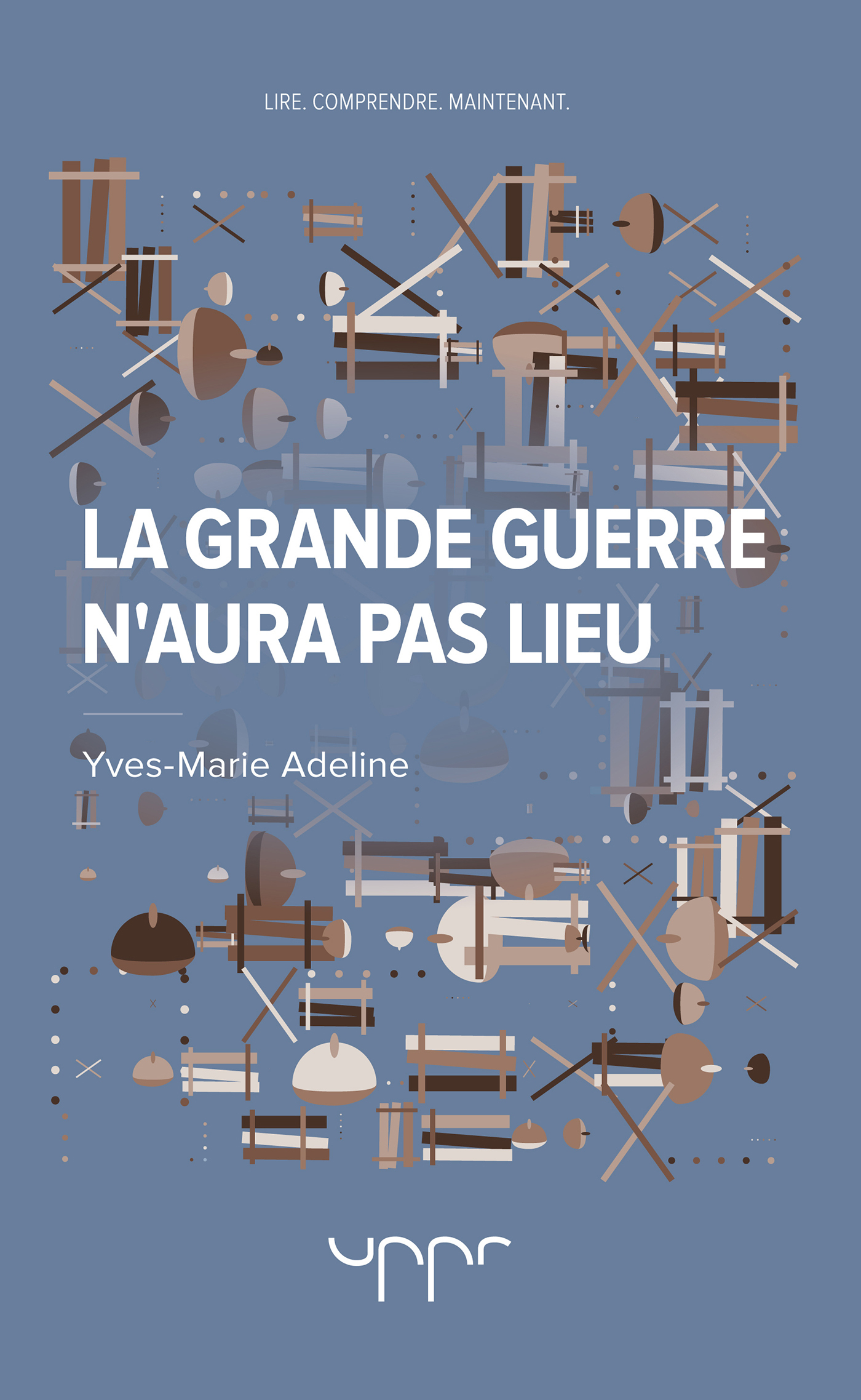 La Grande Guerre n'aura pas lieu
