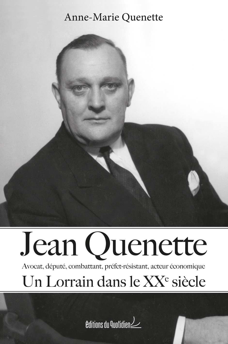 JEAN QUENETTE UN LORRAIN DANS LE XXE SIECLE