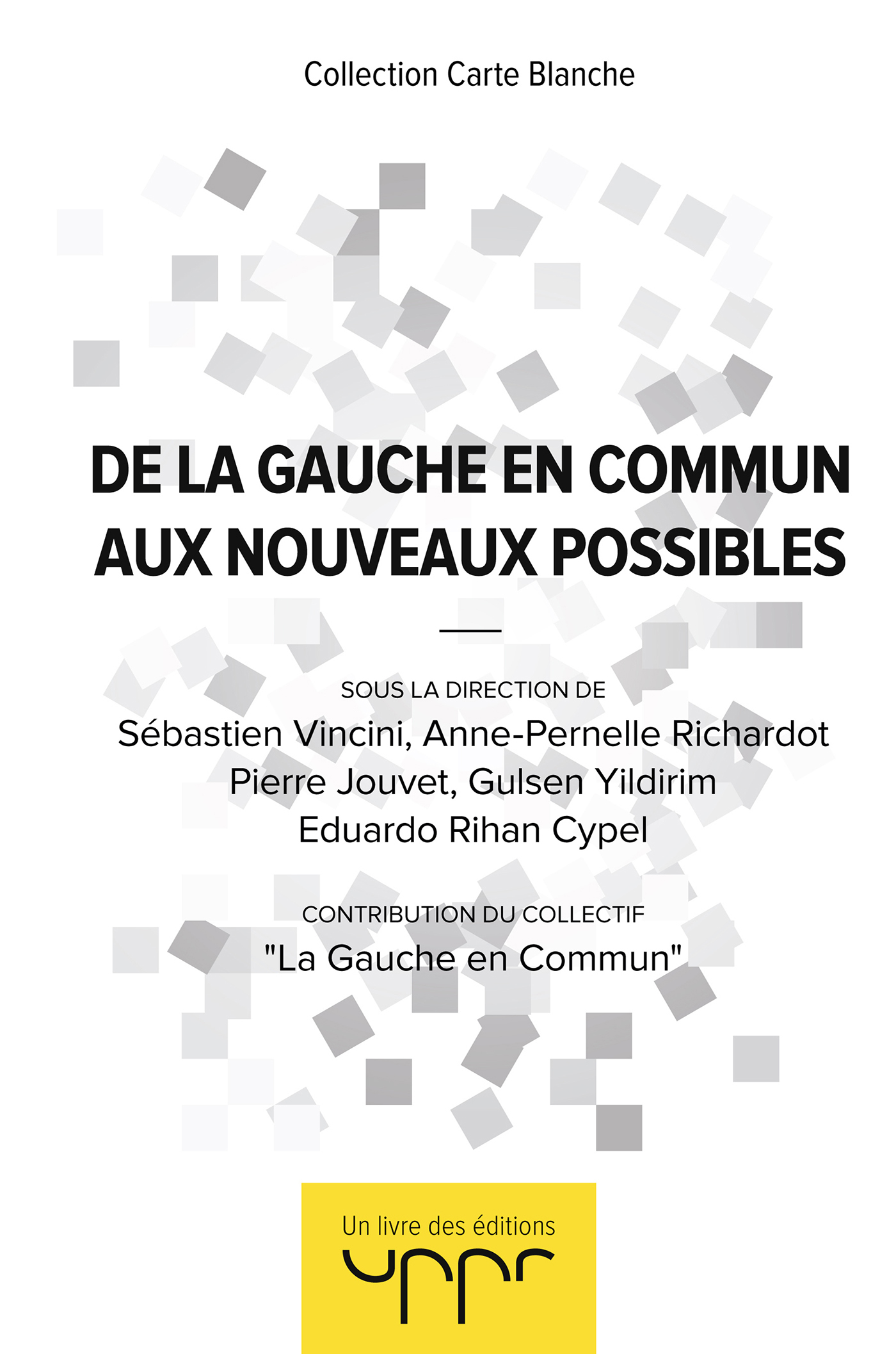 De la Gauche en Commun aux Nouveaux Possibles