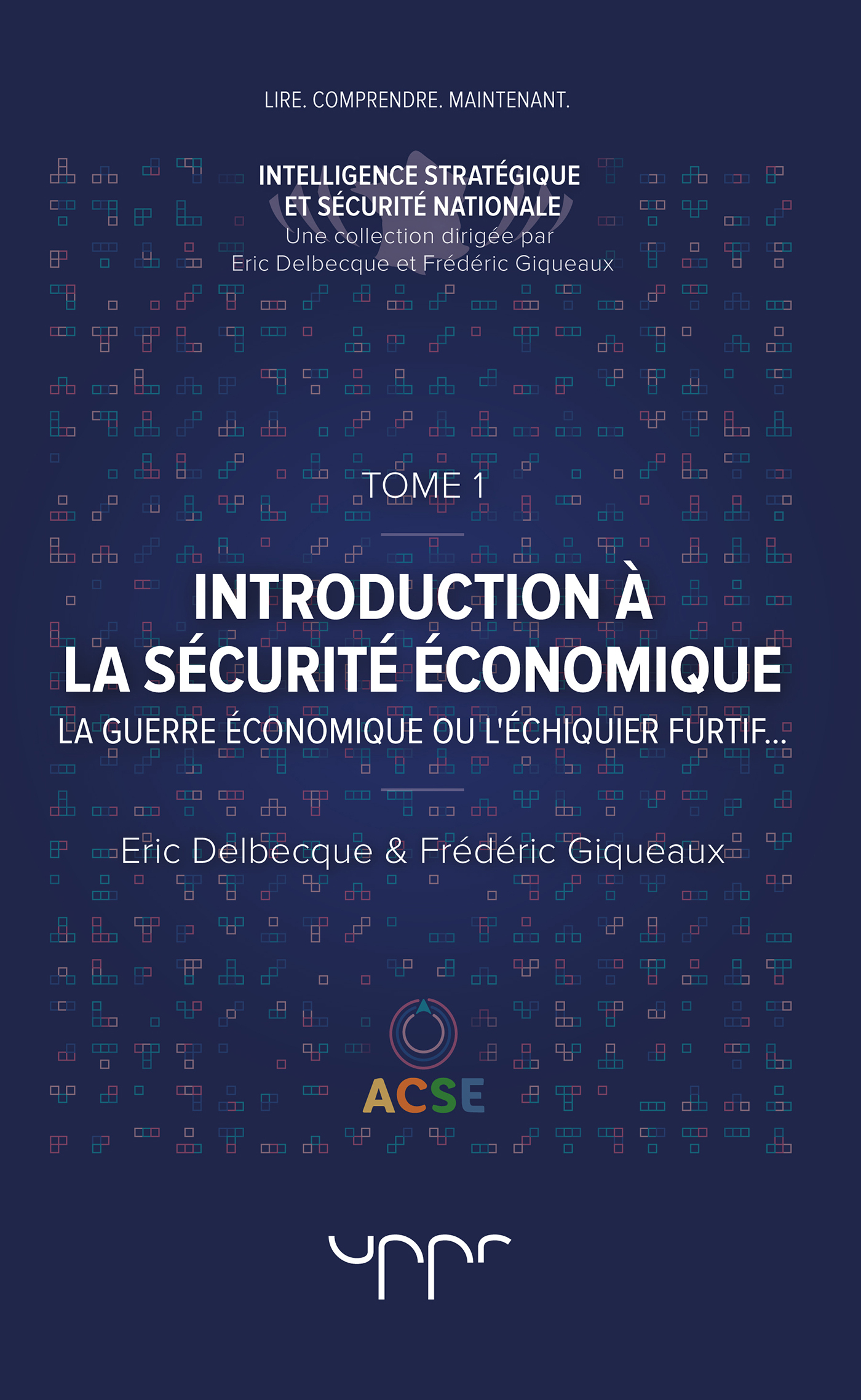 Introduction à la sécurité économique - Tome 1