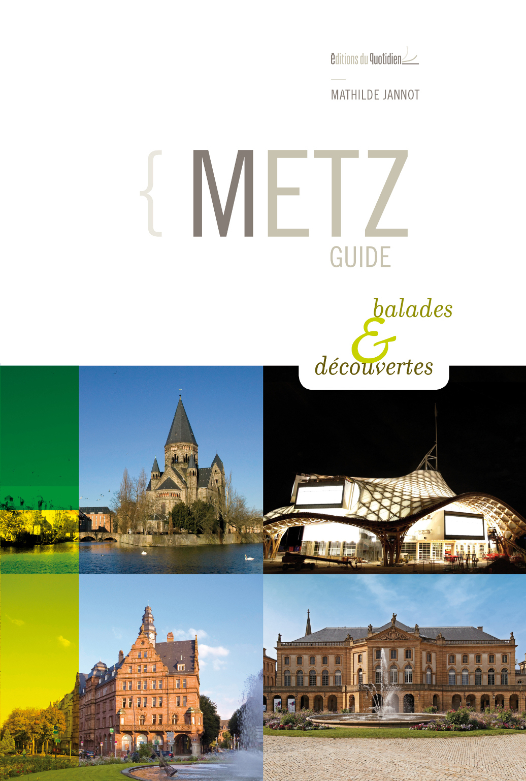 GUIDE DE METZ - BALADES ET DECOUVERTES
