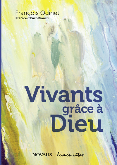 Vivants grâce à Dieu