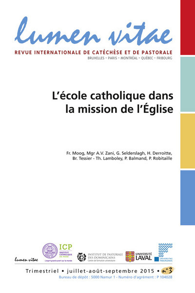 Lumen Vitae - 2015 numéro 3 L'école catholique dans la mission de l'Eglise