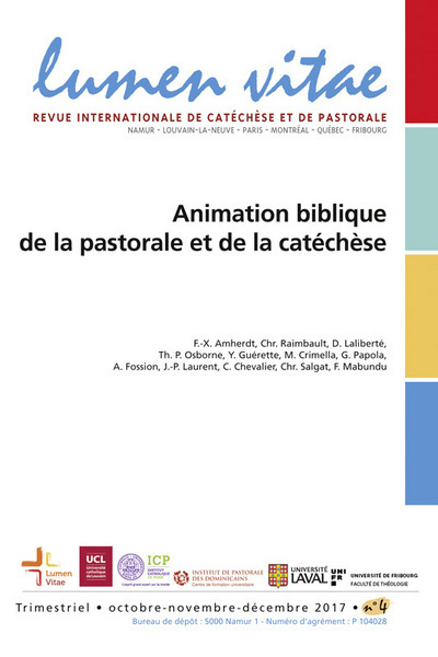 Lumen Vitae - 2017 numéro 4 Animation biblique de la pastorale et de la catéchèse