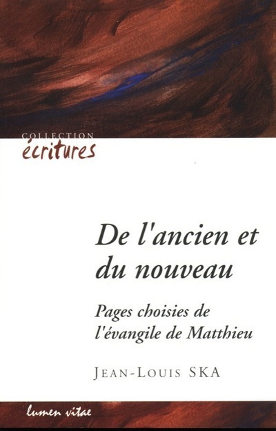 De l'ancien et du nouveau. Pages choisies de l'évangile de Matthieu