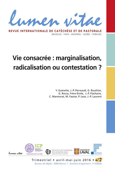 Lumen vitae 2016/2 Vie consacrée : marginalisation, radicalisation ou contestation ?