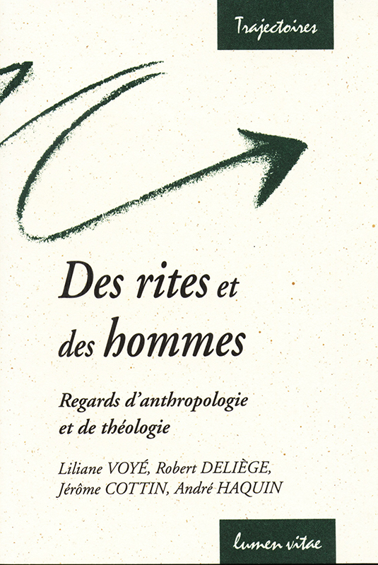 Des rites et des hommes - Regards d'anthropologie et de théologie