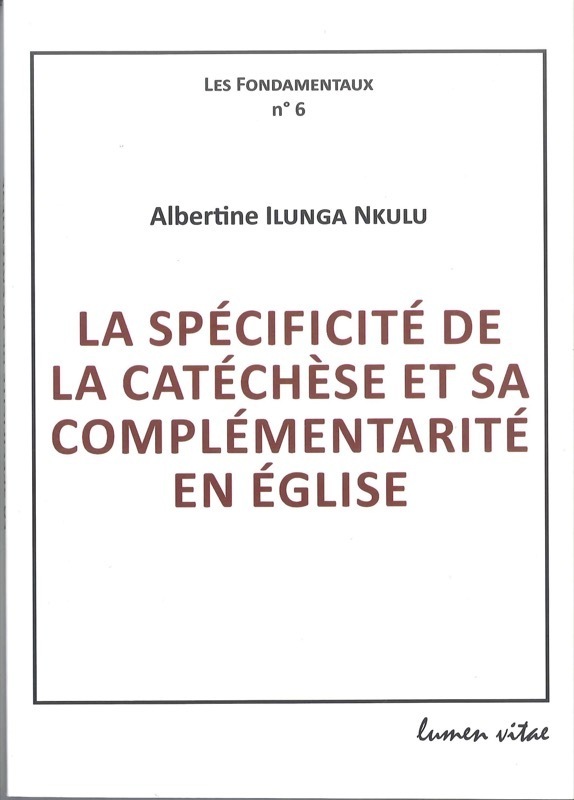 Spécificité de la catéchèse et sa complémentarité en Eglise