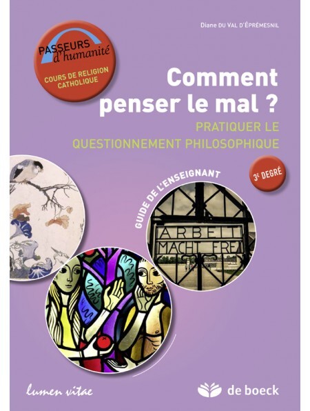 Comment penser le mal ? Pratiquer le questionnement philosophique