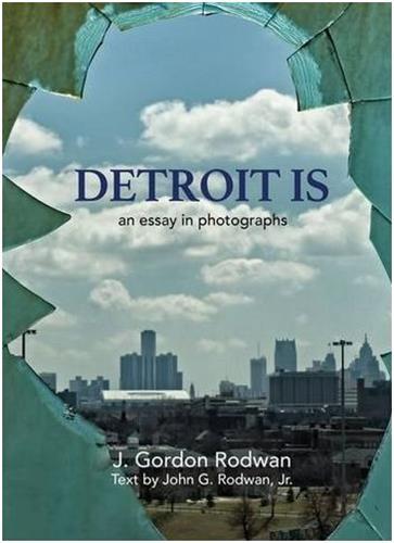 J. Gordon Rodwan Detroit Is /anglais