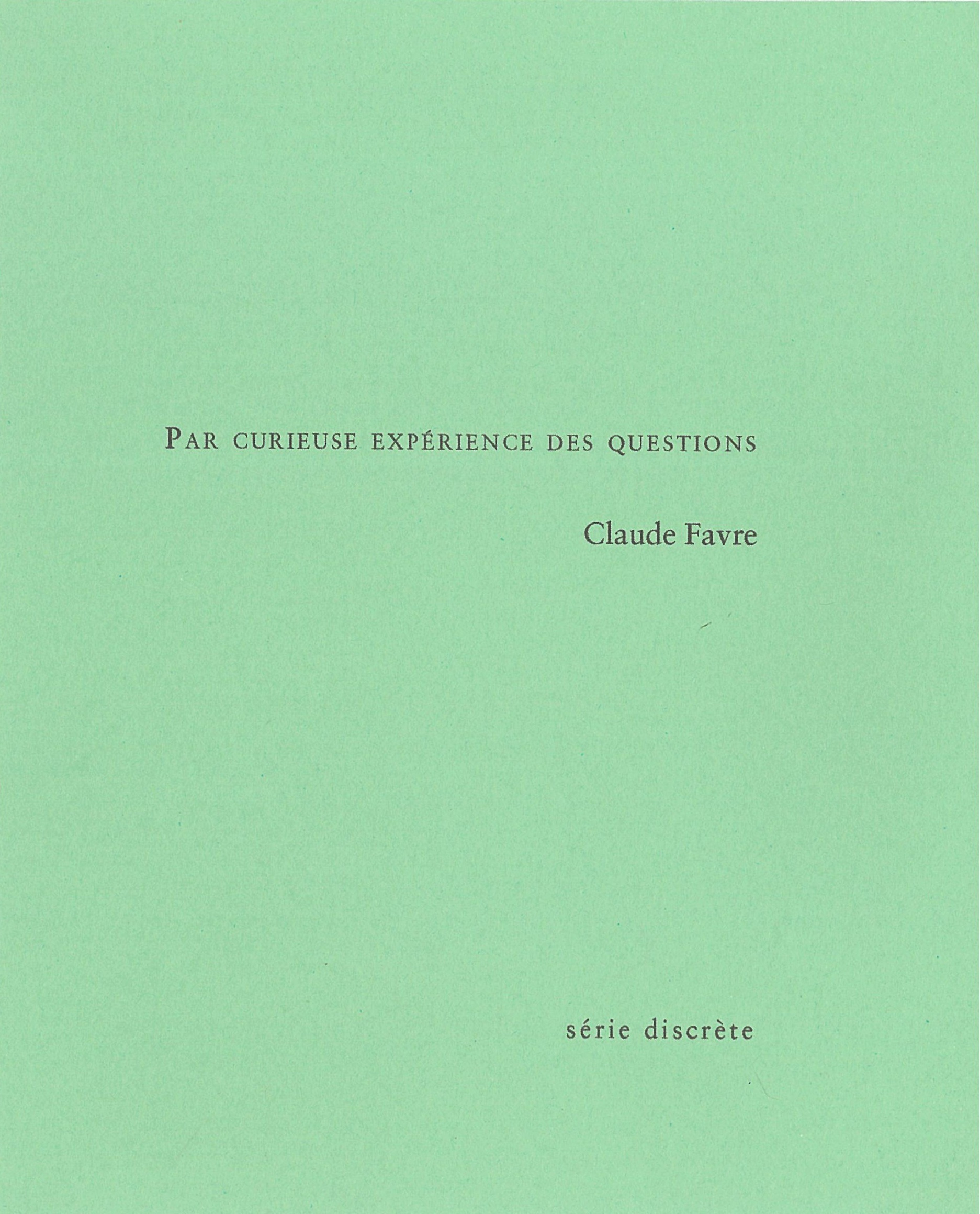 Par curieuse expérience des questions