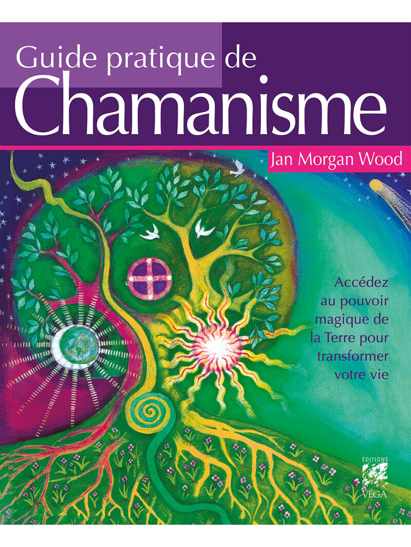 Guide pratique de chamanisme