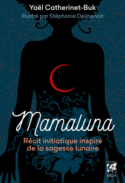 Mamaluna - Récit initiatique inspiré de la sagesse lunaire