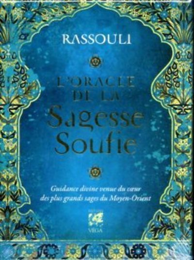 L'Oracle de la sagesse soufie - Guidance divine veue du coeur des plus grands sages du Moyen-Orient
