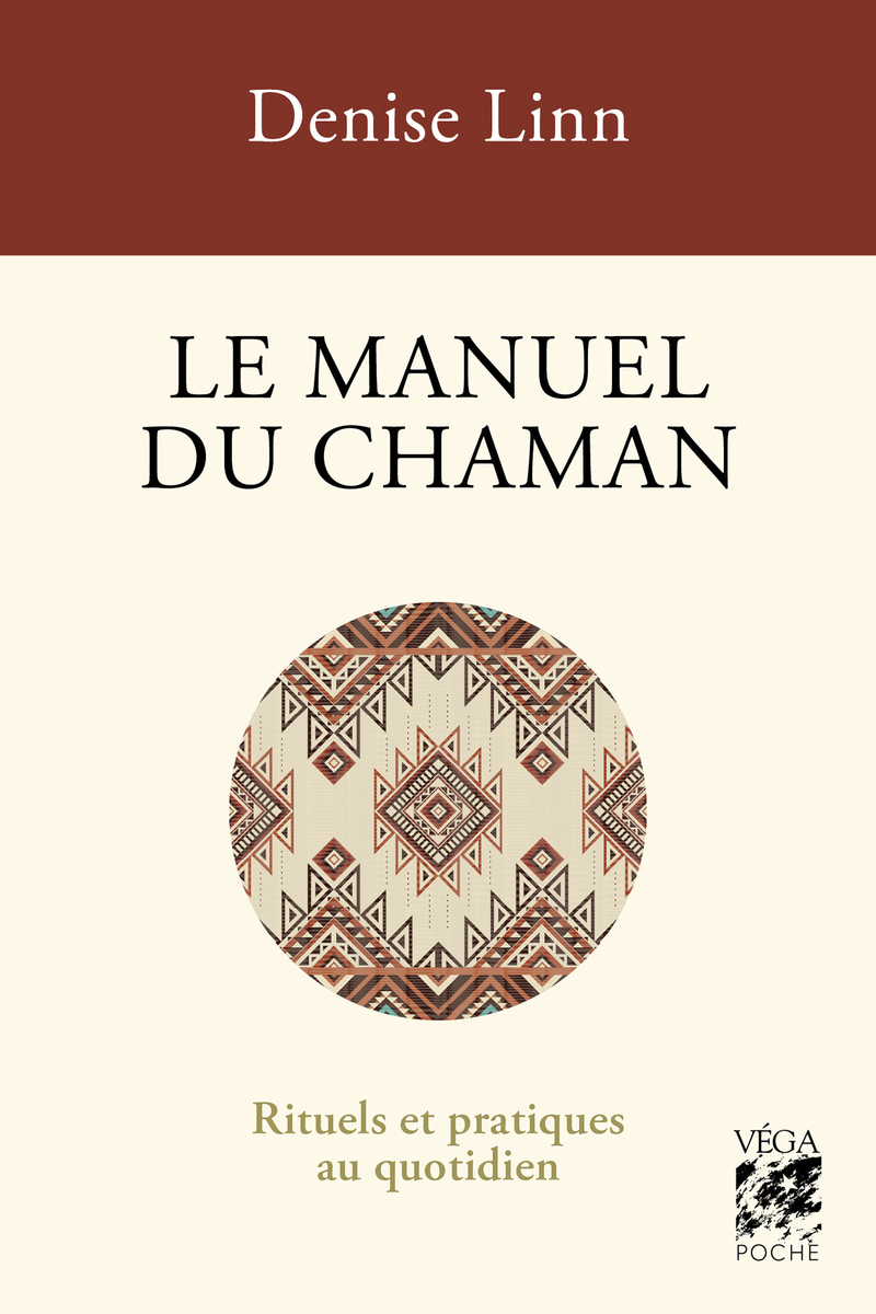 Le Manuel du chaman - Rituels et pratiques au quotidien