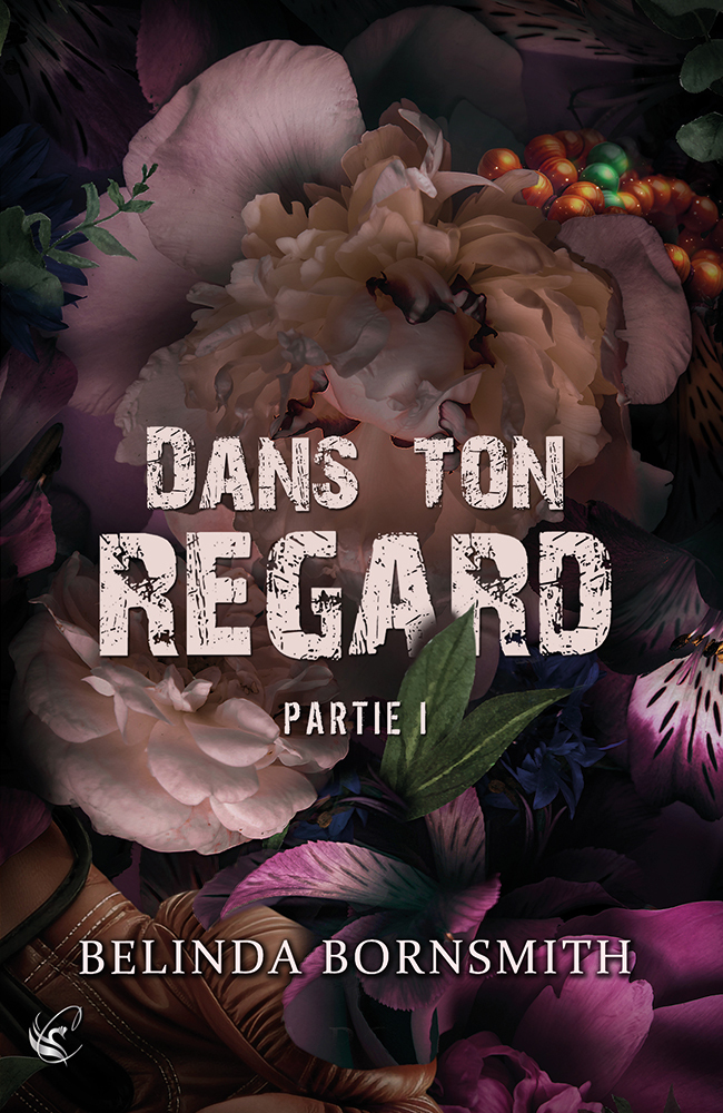 Dans ton regard - Partie I