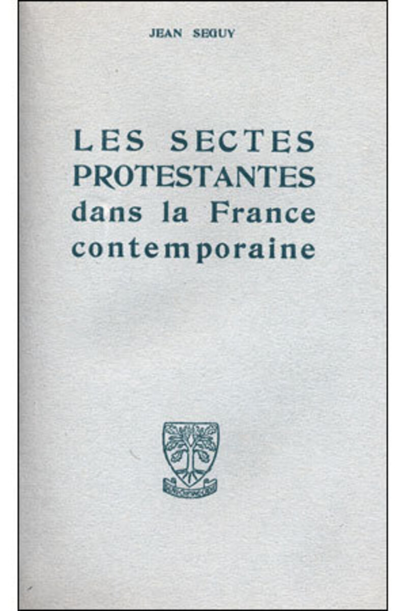 LES SECTES PROTESTANTES DANS LA FRANCE CONTEMPORAINE